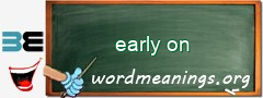 WordMeaning blackboard for early on